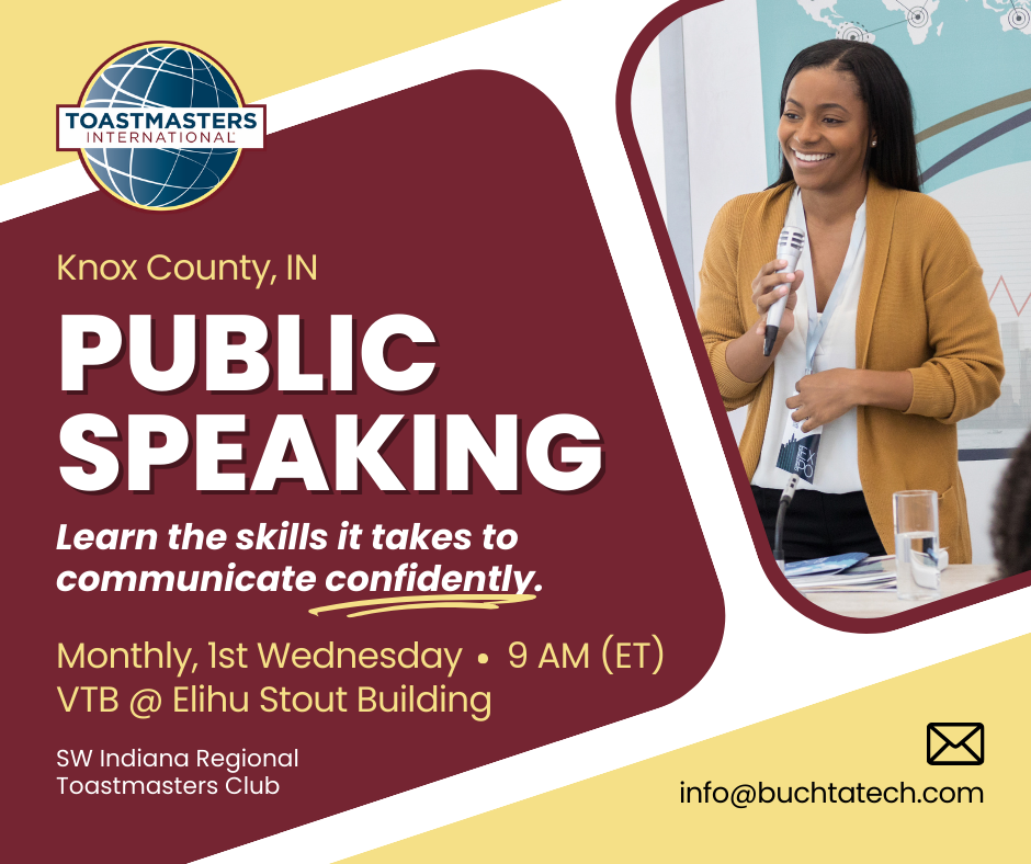 Knox County, IN
Public Speaking
Learn the skills it takes to communicate confidently.
Meetings take place monthly on the first Wednesday of every month, starting at 9am. Meetings will be located in the Elihu Stout Building (702 Main Street) in Vincennes, IN.