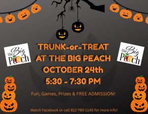 May be an image of text that says 'WM the nBig Poach TRUNK-or-TREAT TREAT TRUNK. AT THE BIG PEACH OCTOBER 24th 5:30 :30-7:30P 7:30 PM the Big Peach Fun, Games, Prizes & FREE ADMISSION! Watch Facebook or call 812-790-1145 for more info! ខ្ជី'