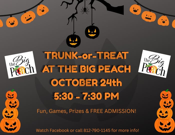 May be an image of text that says 'WM the nBig Poach TRUNK-or-TREAT TREAT TRUNK. AT THE BIG PEACH OCTOBER 24th 5:30 :30-7:30P 7:30 PM the Big Peach Fun, Games, Prizes & FREE ADMISSION! Watch Facebook or call 812-790-1145 for more info! ខ្ជី'